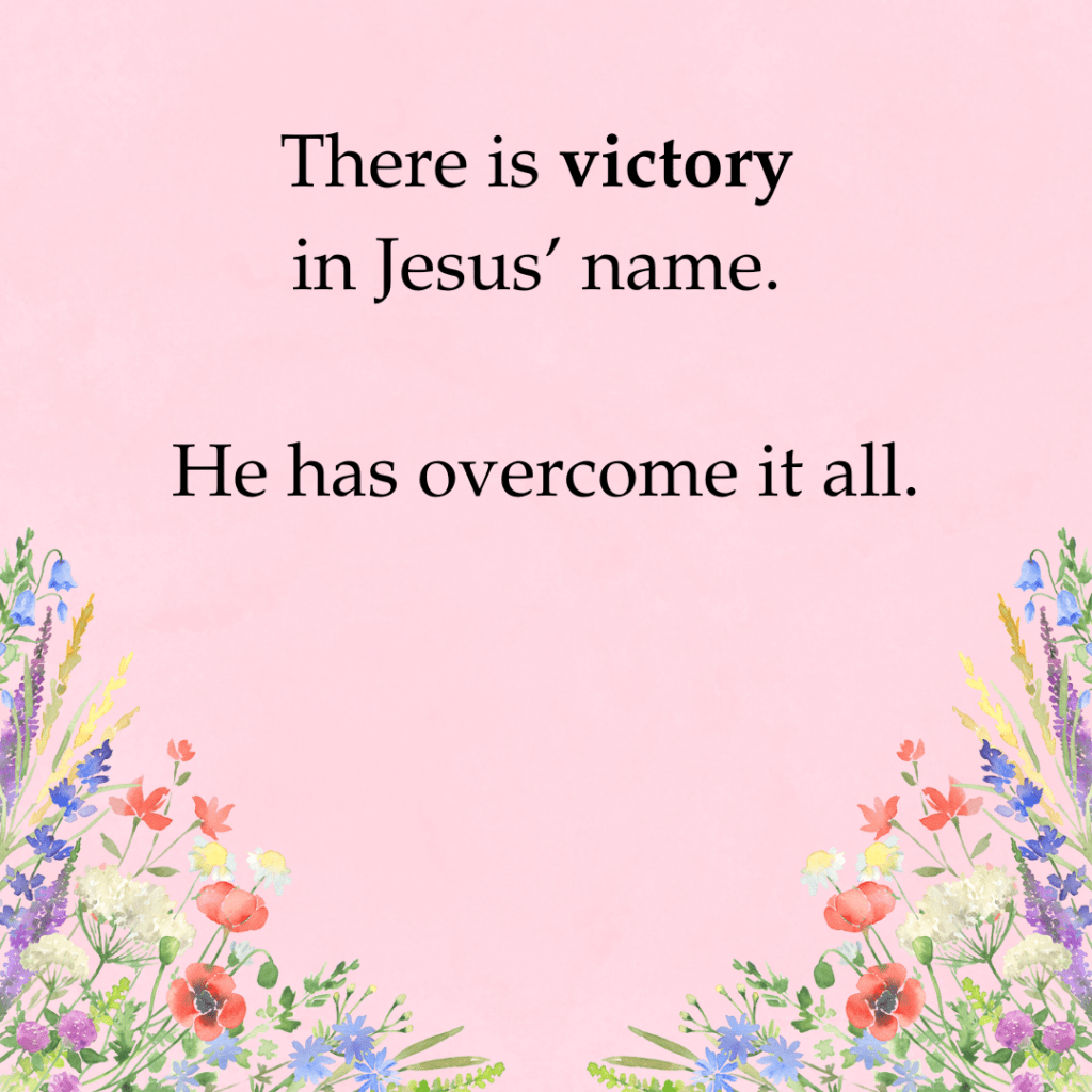 Victory in Jesus’&nbsp;Name